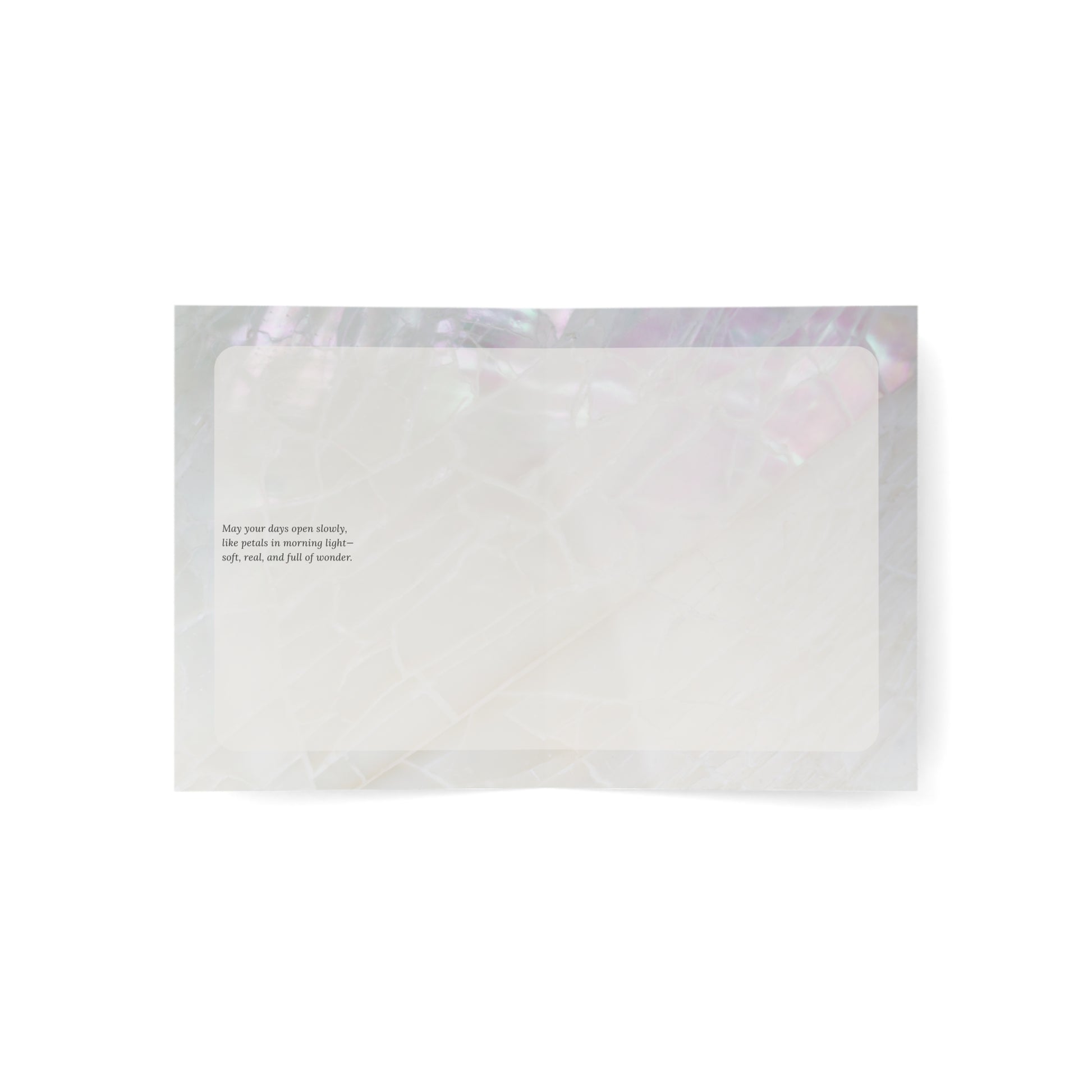 Interior view of the “In Bloom, Together” card featuring the poetic message: “May your days open slowly, like petals in morning light—soft, real, and full of wonder.” A minimalist, elegant design set against soft layers of floral texture, perfect for heartfelt weddings and vow renewals.